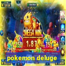 pokemon deluge